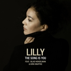 Lilly / Feat.  Gilad Hekselman & Kirk Kn - Song Is You