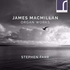 Macmillan James - Organ Works