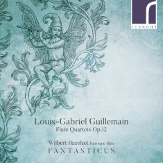 Guillemain Louis-Gabriel - Flute Quartets, Op. 12