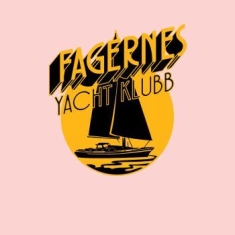 Fagernes Yacht Klubb - Closed In By Now/Gotta Go Back