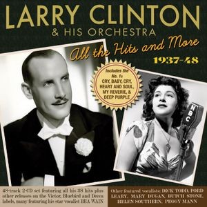Larry Clinton And His Orchestra - All The Hits And More 1937-48