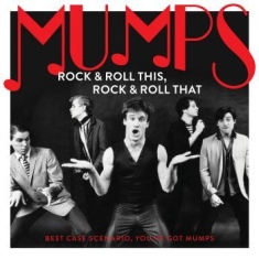 Mumps - Rock & Roll This, Rock & Roll