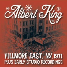 Albert King - Live At The Fillmore East Plus Early Stu