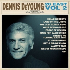 Dennis Deyoung - 26 East: Volume 2