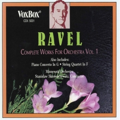 Ravel Maurice - Complete Works For Orchestra, Vol.