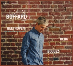 Boffard Florent - Beethoven/Berg/Boulez