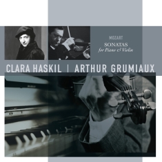 Clara Haskil / Arthur Grumiaux - Sonatas For Piano And Violin