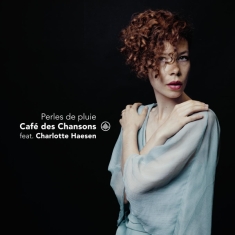 Cafe Des Chansons & Charlotte Haesen - Perles De Pluie