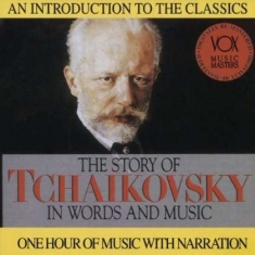 Tchaikovsky Peter Ilyich - Story In Words & Music