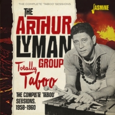 Arthur Lyman Group - Totally Taboo - The Complete Taboo