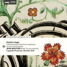 Cappella Pratensis / Stratton Bull - Ezekiel's Eagle - A Renaissance Brotherh