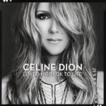 Dion Céline - Loved Me Back To Life