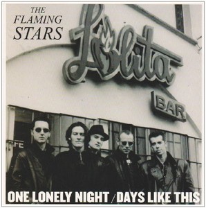 The Flaming Stars - One Lonely Night / Days Like This