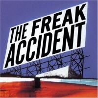 Freak Accident - Freak Accident