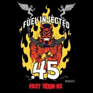 Fuel Injected .45 - Past Demo-Ns