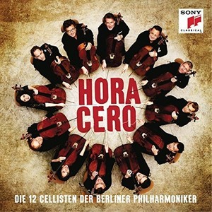 12 Cellisten Der Berliner Phil - Hora Cero