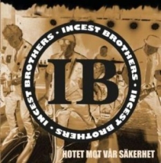 Incest Brothers - Hotet Mot Vår Säkerhet
