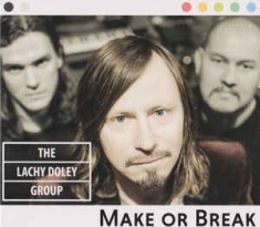 Lachy Doley Group - Make or Break
