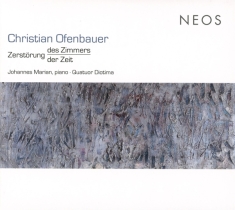 Marian Johannes & Quatuor Diotima - Ofenbauer: Zerstorung Des Zimmers/Der Ze