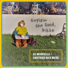 Dj Marcelle / Another Nice Mess - Explain The Food Bitte