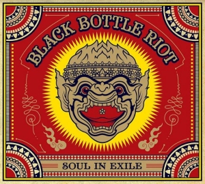 Black Bottle Riot - Soul In Exile