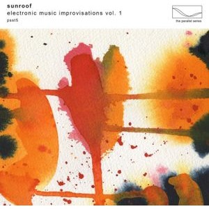 Sunroof - Electronic Music Improvisations Vol