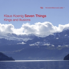 Koenig Klaus -Seven Things- - Kings And Illusions