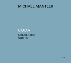 Mantler Michael - Coda -  Orchestral Suites For Large