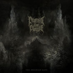 Praise The Plague - Obsidian Gate