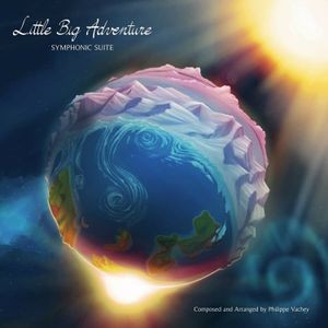 Philippe Vachey - Little Big Adventure - Symphonic Su