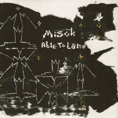 Misok - Able To Land
