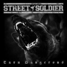 Street Soldier - Turn Dangerous