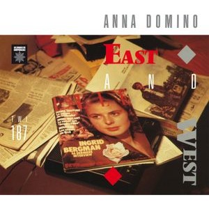 Anna Domino - East & West (Expanded Ed.)