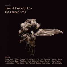 Desyatnikov Leonid - The Leaden Echo