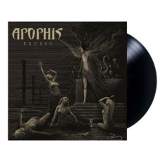 Apophis - Excess (Vinyl Lp)