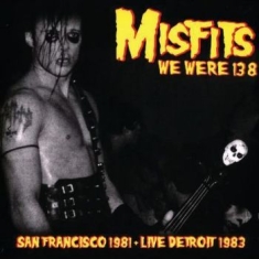 Misfits - San Francisco 1981 & Detroit 1983