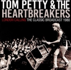 Petty Tom & The Heartbreakers - London Calling (Live Broadcast 1980