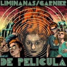 Liminanas / Laurent Garnier - De Pelicula
