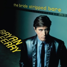 Bryan Ferry - The Bride Stripped Bare (Vinyl)