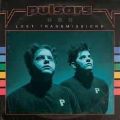 Pulsars - Lost Transmissions