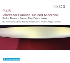 Zelinsky Beate / David Smeyers / Kriszti - Plus! Works For Clarinet Duo & Accordion