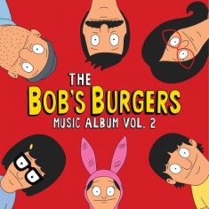 Bob's Burgers - The Bob's Burgers Music Album Vol.2