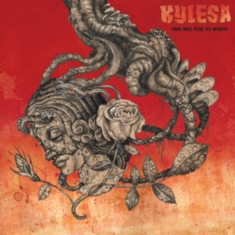 Kylesa - Time Will Fuse It's Worth (Orange V