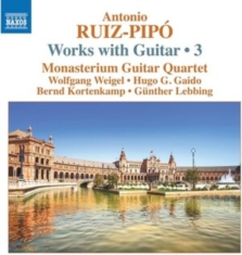 Ruiz-Pipo Antonio - Works With Guitar, Vol. 3