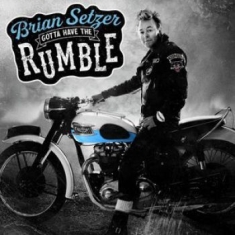 Setzer Brian - Gotta Have The Rumble