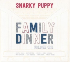 Snarky Puppy - Family Dinner Vol.1 (Cd+Dvd)