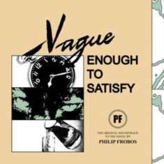 FROBOS PHILIP - VAGUE ENOUGH TO SATISFY