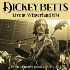 Dickey Betts - Live At Winteland 1974 (2 Cd) Live