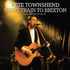 Townshend Pete - Night Train To Brixton  (Live Broad