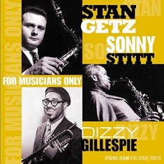 Getz/Gillespie/Stitt - For Musicians Only